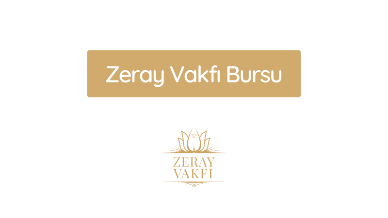 Zeray Vakfı Bursu