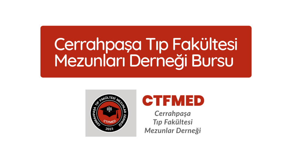 CTFMED Cerrahpaşa Tıp Fakültesi Mezunları Derneği Bursu 2025-2026