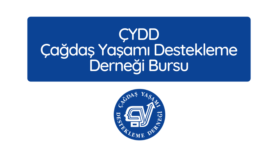 ÇYDD Çağdaş Yaşamı Destekleme Derneği Bursu 2025-2026