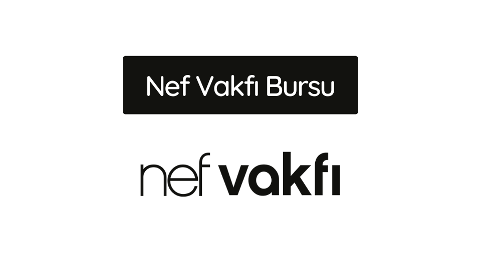 Nef Vakfı Bursu 2025-2026