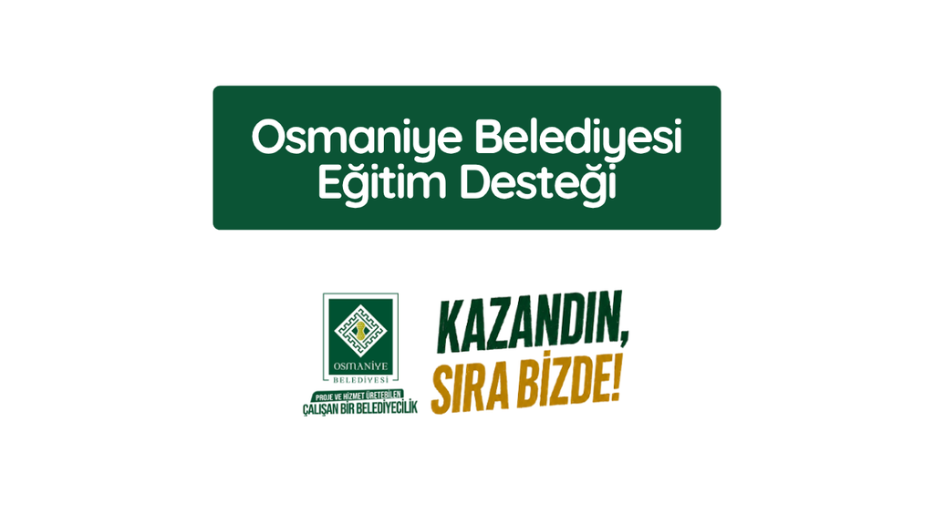 Osmaniye Belediyesi Üniversite Eğitim Desteği Bursu 2026-2027