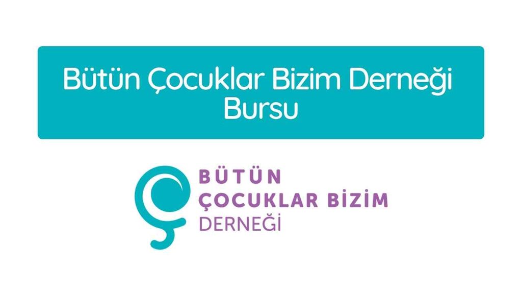 Bütün Çocuklar Bizim Derneği Bursu 2026-2027