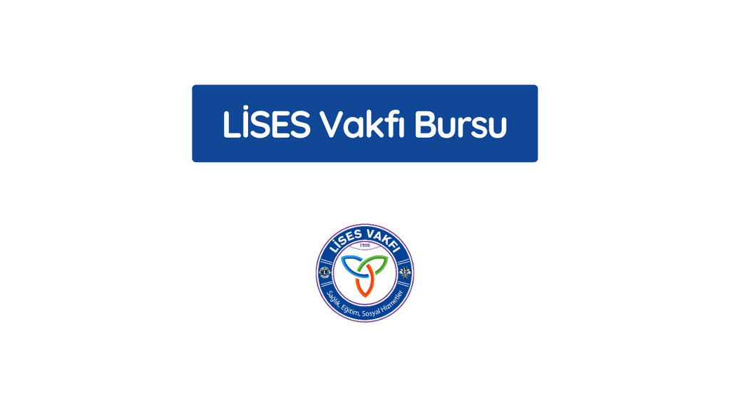 Lises Vakfı Bursu 2026-2027