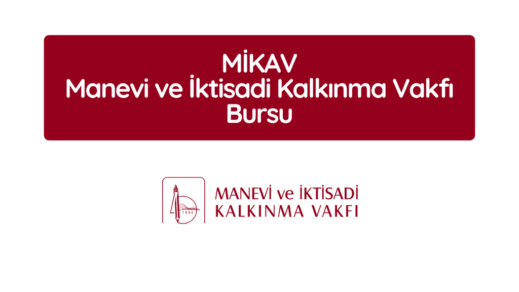 MİKAV Manevi ve İktisadi Kalkınma Vakfı Bursu 2026-2027