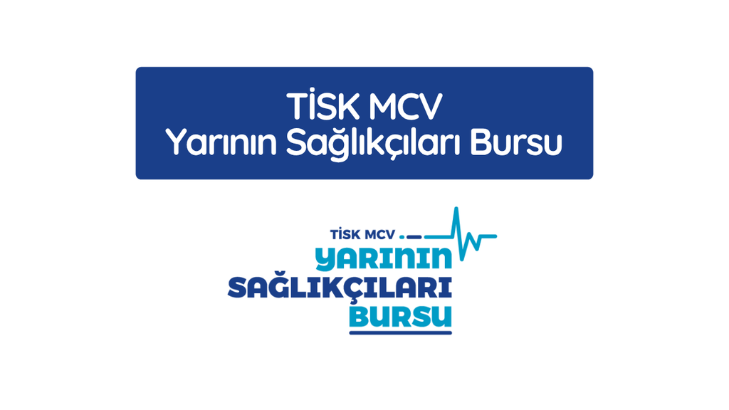 Yarının Sağlıkçıları Bursu TİSK MCV 2026-2027